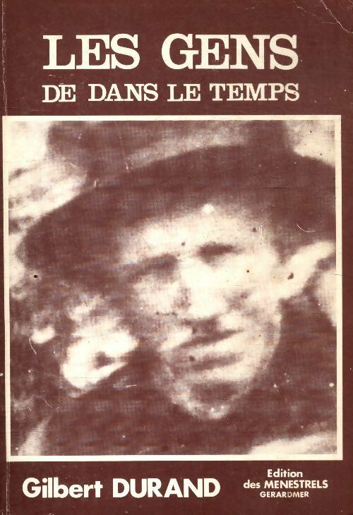 Livrenpoche : Les gens de dans le temps - Gilbert Durand - Livre