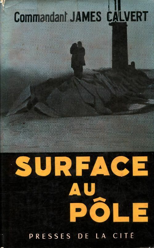 Livrenpoche : Surface au pôle - James Calvert - Livre