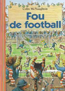Livrenpoche : Fou de football - Colin McNaughton - Livre