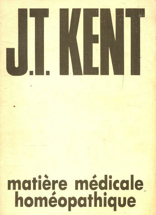 Livrenpoche : Matière médicale homéopathique - James Tyler Kent - Livre
