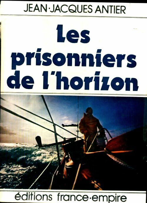 Livrenpoche : Les prisonniers de l'horizon - Jean-Jacques Antier - Livre