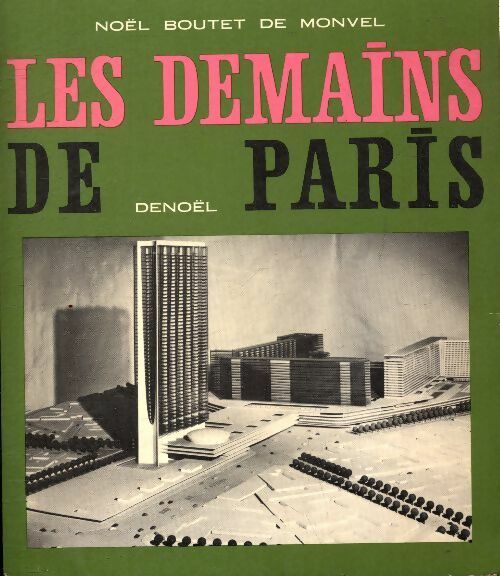 Livrenpoche : Les demains de Paris - Noël Boutet De Monvel - Livre