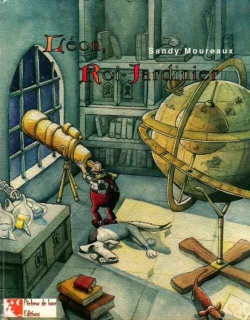Livrenpoche : Léon roi-jardinier - Sandy Moureaux - Livre