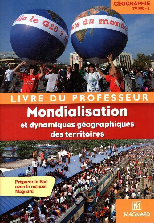 Livrenpoche : Livre du professeur mondialisation et dynamiques géographiques des territoires - Collectif - Livre
