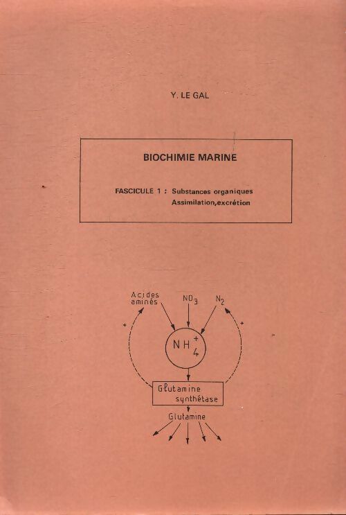 Livrenpoche : Biochimie marine fascicule 1 : Substances organiques, assimilation, excrétion - Y Le Gal - Livre