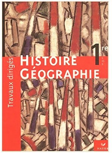 Livrenpoche : Histoire géographie 1ère L, ES, S travaux dirigés - Serge Bourgeat - Livre