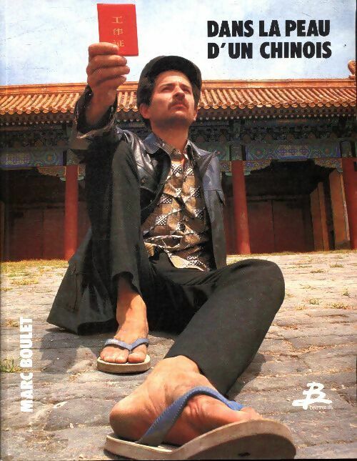 Livrenpoche : Dans la peau d'un chinois - Marc Boulet - Livre