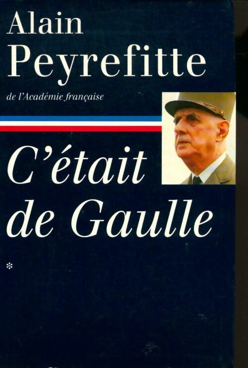 C'était De Gaulle Tome I - Alain Peyrefitte -  Le Grand Livre du Mois GF - Livre