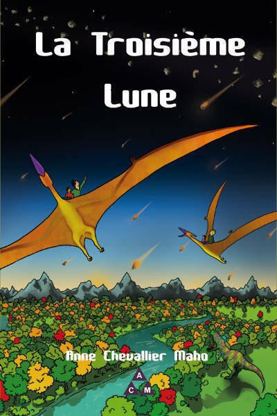 Livrenpoche : La troisième lune - Anne Chevallier Maho - Livre
