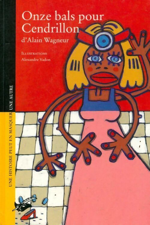 Onze bals pour cendrillon - Alain Wagneur - Livre