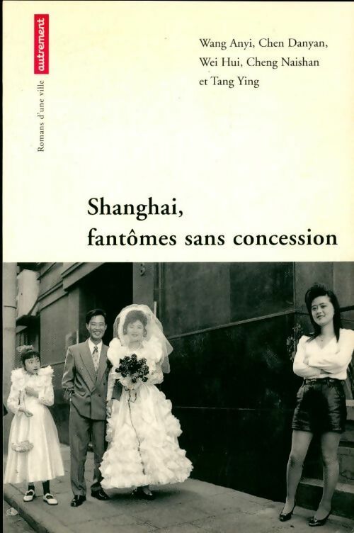 Livrenpoche : Shangaï fantômes sans concession - Wei Hui - Livre