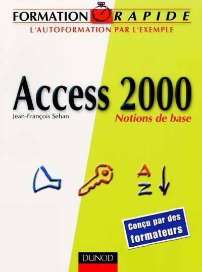 Livrenpoche : Access 2000. Notion de base - Jean-François Sehan - Livre