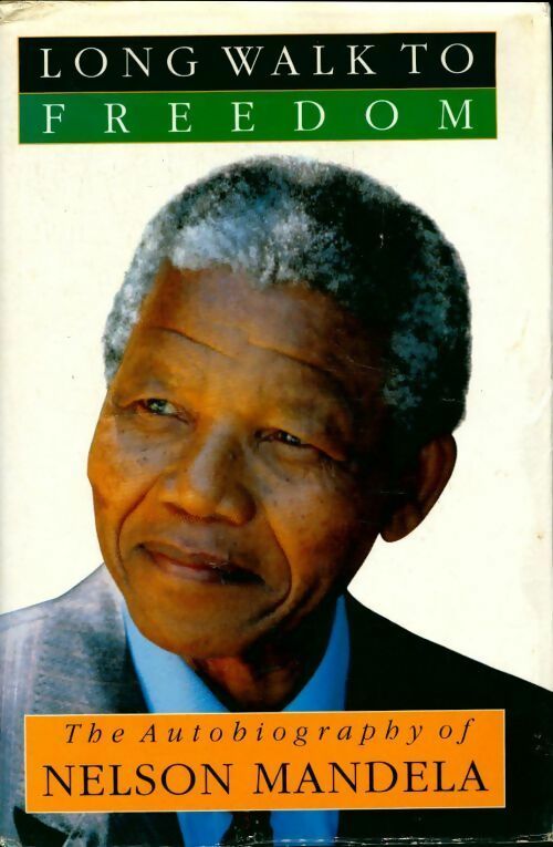 Livrenpoche : Long walk to freedom. The autobiography of nelson mandela - Nelson Mandela - Livre