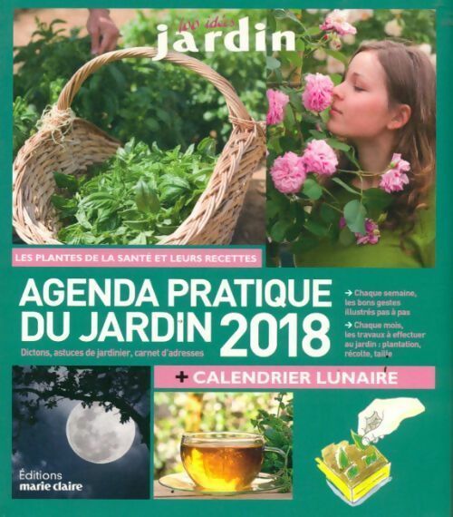 Livrenpoche : Agenda pratique du jardin 2018 - Sandra Lefrançois - Livre