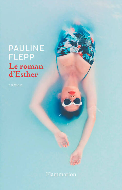 Le roman d'Esther - Pauline Flepp - Livre
