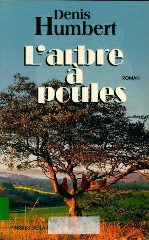 L'arbre à poules - Denis Humbert -  Presses de la cité - Livre
