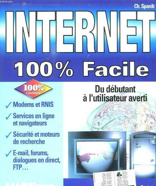 Livrenpoche : Internet 100% facile - Christian Spanik - Livre