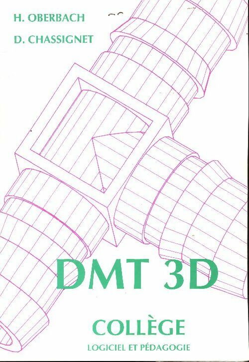 Livrenpoche : DMT 3D collège - H Oberbach - Livre