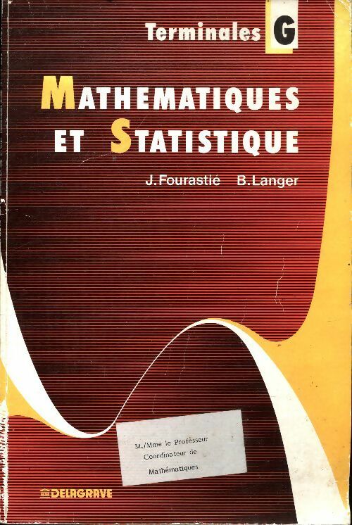 Mathématiques statistiques Terminale G - Jacqueline Fourastié -  Delagrave GF - Livre