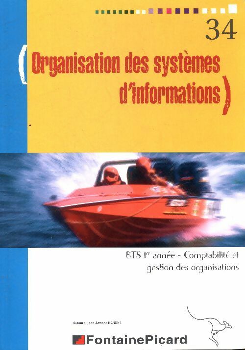 Livrenpoche : Organisation des systèmes d'informations BTS 1re année comptabilité et gestion des organisations - Jean-Armand Barone - Livre