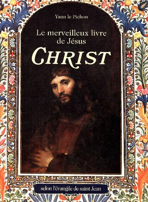 Livrenpoche : Le merveilleux livre de Jésus Christ - Yann Le Pichon - Livre