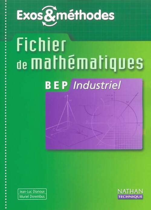 Livrenpoche : Mathématiques BEP industriel - Jean-Luc Dianoux - Livre