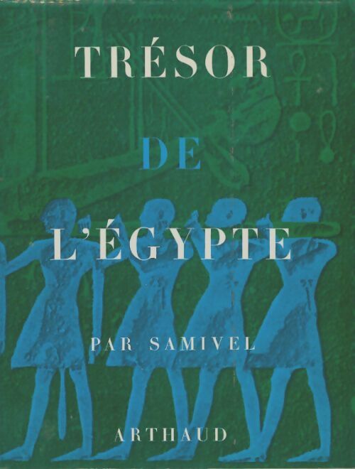 Livrenpoche : Trésor de l'Egypte - Samivel - Livre