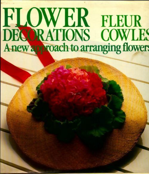 Livrenpoche : Flower decorations - Fleur Cowles - Livre