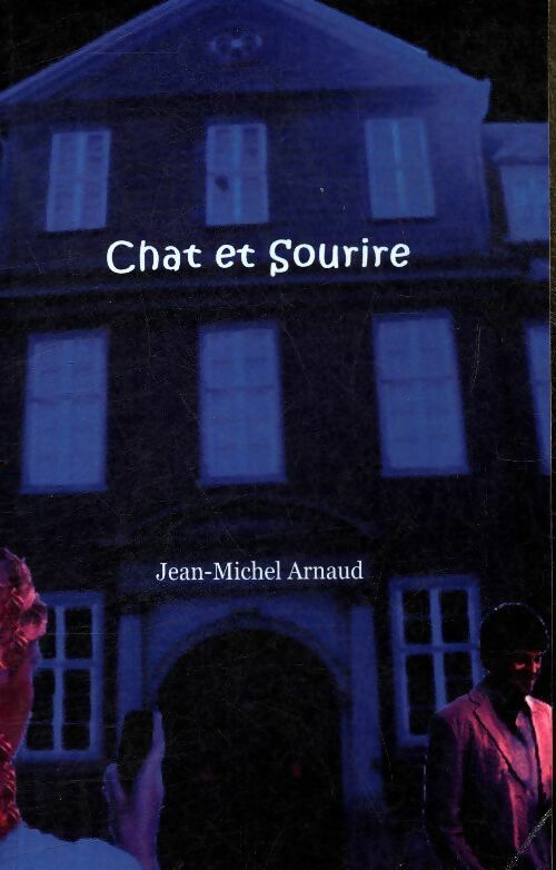 Livrenpoche : Chat et sourire - Jean-Michel Arnaud - Livre