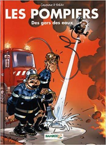 Les pompiers Tome I : Des gars des eaux - Christophe Cazenove -  Les pompiers - Livre
