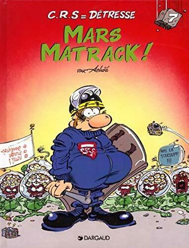 Livrenpoche : C.R.S = détresse Tome VII : Mars matrack ! - Cauvin - Livre