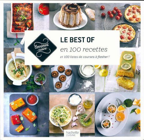 Le best of en 100 recettes - Collectif -  Carrément cuisine - Livre