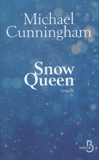 Livrenpoche : Snow queen - Michael Cunningham - Livre