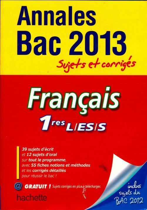 Français 1ères L, ES, S sujets et corrigés 2013 - Isabelle De Lisle -  Annales - Livre