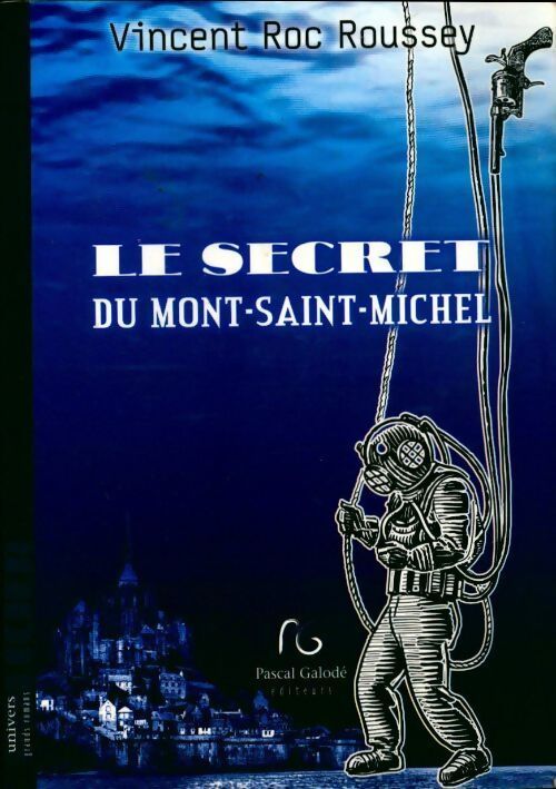 Livrenpoche : Le secret du mont-saint-michel - Vincent Roc Roussey - Livre