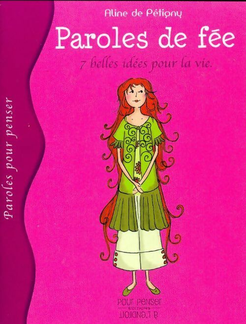 Livrenpoche : Paroles de fée : 7 belles idées pour la vie - Aline De Pétigny - Livre