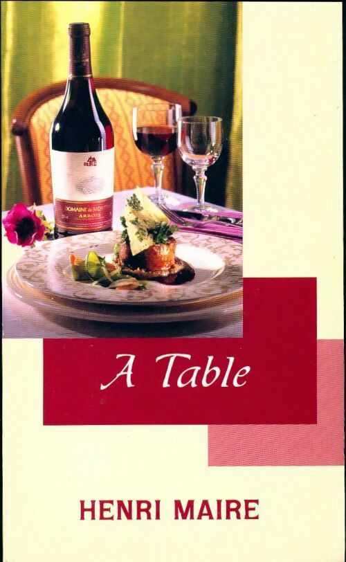 Livrenpoche : A table - Henri Maire - Livre