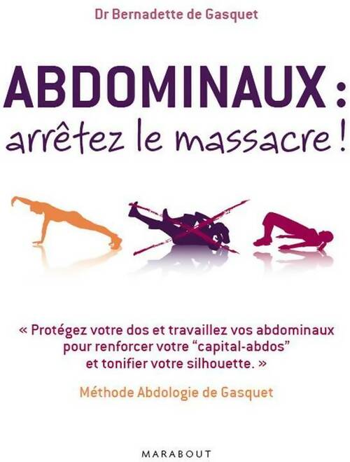 Livrenpoche : Abdominaux : Arrêtez le massacre ! - Bernadette De Gasquet - Livre
