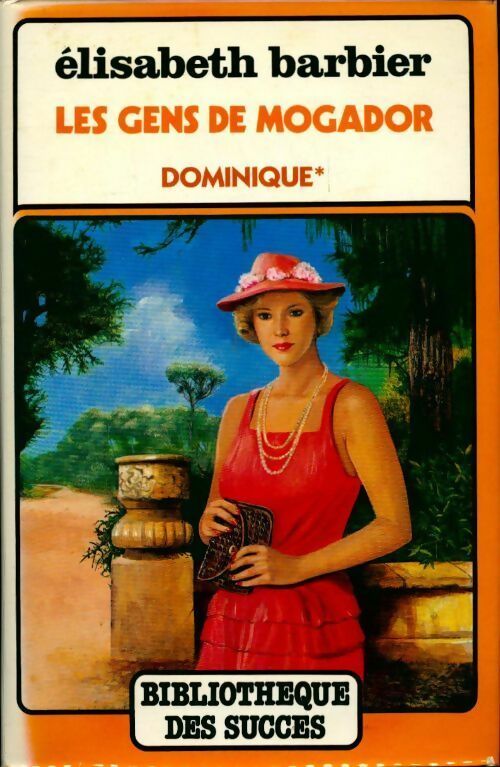 Livrenpoche : Les gens de Mogador Tome V : Dominique - Elisabeth Barbier - Livre