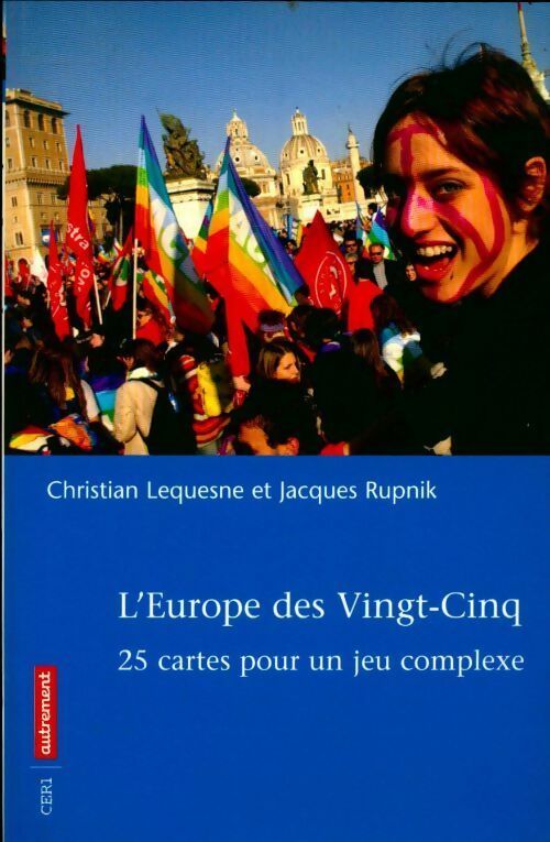 Livrenpoche : L'Europe des vingt-cinq. Une ou 25 Europe - Jacques Rupnik, Christian Lequesne - Livre