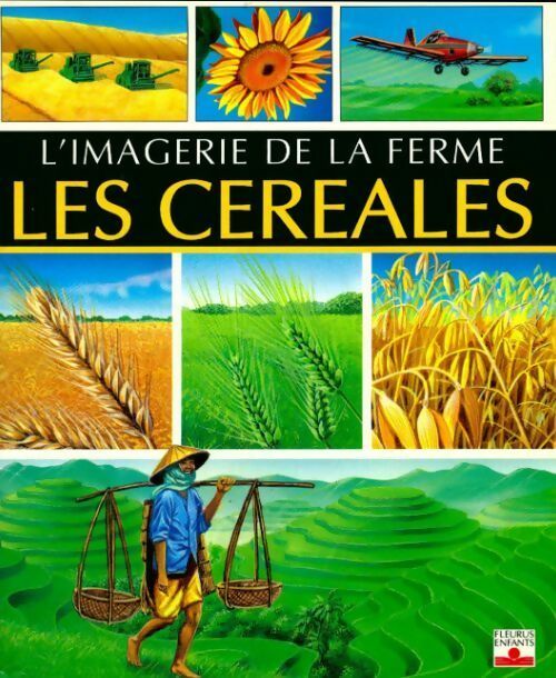 Les céréales - Emilie Beaumont -  L'imagerie de la ferme - Livre