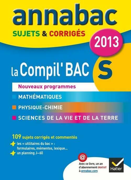 Livrenpoche : La compil' bac S Sujets & corrigés 2013 - Collectif - Livre
