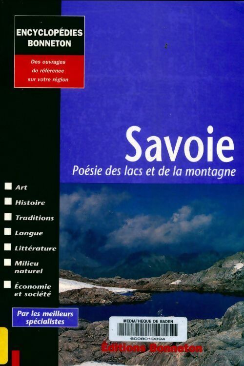 Savoie : Poésie des lacs et de la montagne - Alain Boucharlat -  Encyclopédie Bonneton - Livre