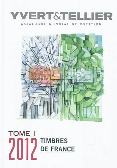 Catalogue de timbres-poste 2012 Tome I - Yvert & Tellier - Livre