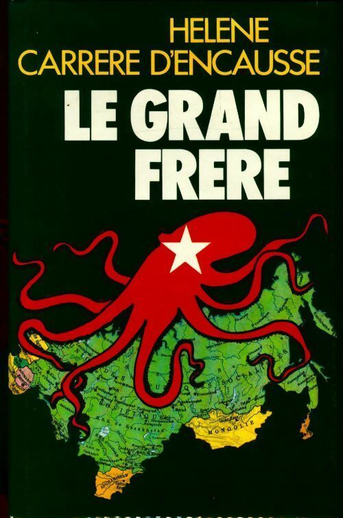 Le grand frère. L'union soviétique et l'Europe soviétisée - Hélène Carrère d'Encausse -  France Loisirs GF - Livre