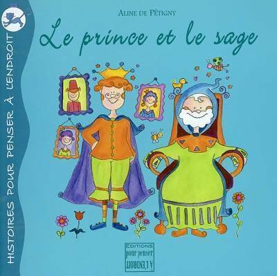 Livrenpoche : Le prince et le sage - Aline De Pétigny - Livre