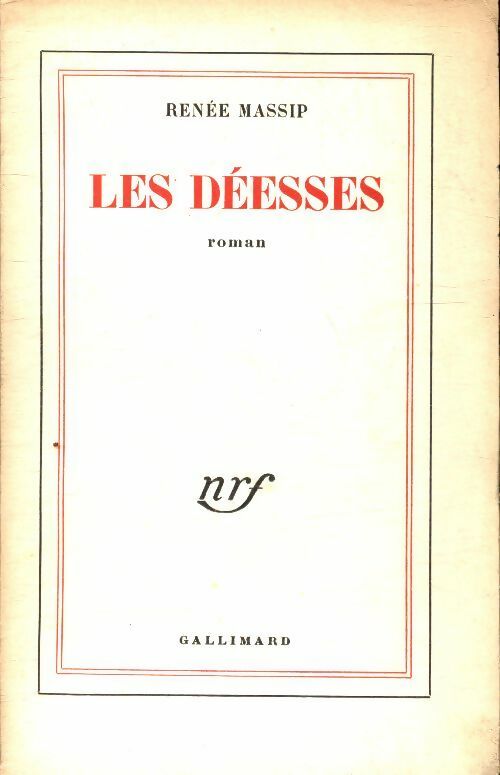 Les déesses - Renée Massip -  Gallimard poches divers - Livre