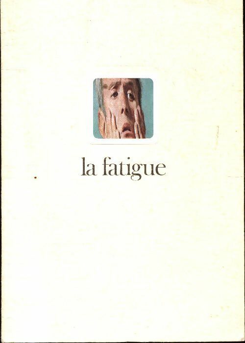 Livrenpoche : La fatigue - Collectif - Livre