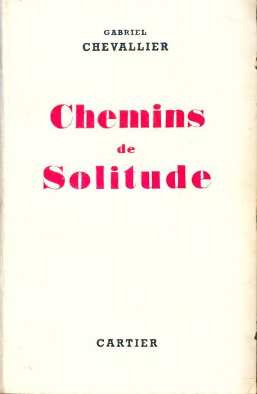 Livrenpoche : Chemins de solitude - Gabriel Chevallier - Livre