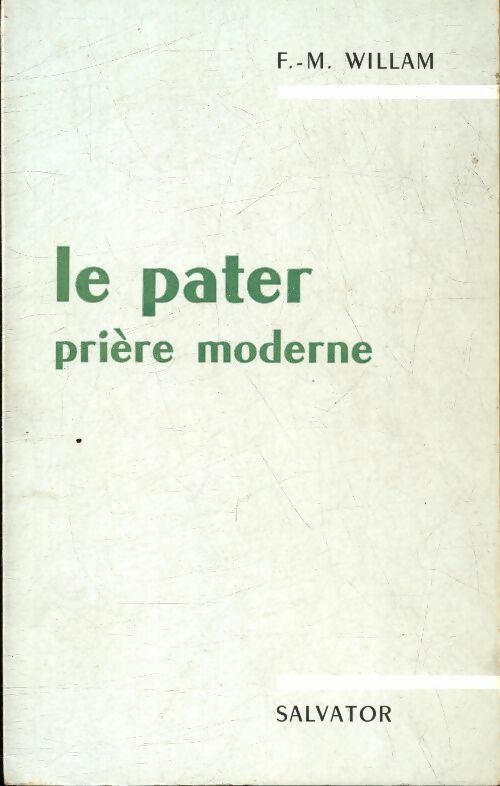 Livrenpoche : Le pater  prière moderne - F. -M Willam - Livre